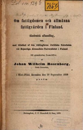 Om fattigdomen och allmänna fattigvården i Finland : Akademisk afhandling. (Ueber das Armenwesen und die allgemeine Armenpflege in Finnland.)