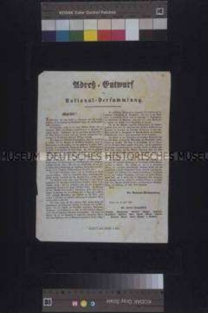 Handzettel: Adreß-Entwurf der Nationalversammlung. Offener Brief der Abgeordneten der Preußischen Nationalversammlung an Friedrich Wilhelm IV. über die Erarbeitung einer Verfassung und die politische Situation in Preußen; Berlin, 18. Juni 1848