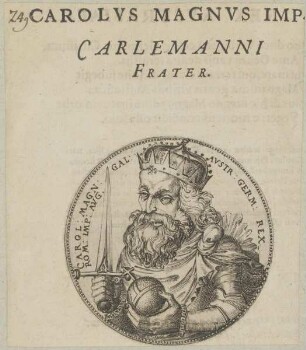 Bildnis von Carolvs Magnvs, Kaiser des Römisch-Deutschen Reiches