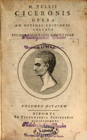 M. Tullii Ciceronis Opera : Ad Optimas Editiones Collata Studiis Societatis Bipontinae, Volumen Octavum