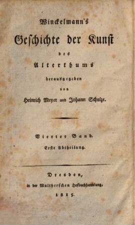 Winckelmann's Werke. 6,1, Geschichte der Kunst des Alterthums ; 4. Band, 1. Theil