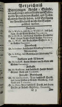 Verzeichniß Derjenigen Reichs-Stände, wie auch einiger andern Grafen und Städte, welche Proceß an dem Kayserl. und Reichs-Cammer-Gericht haben, nebst Beyfügung der Anwälde, durch welche ihre Sachen geführet werden