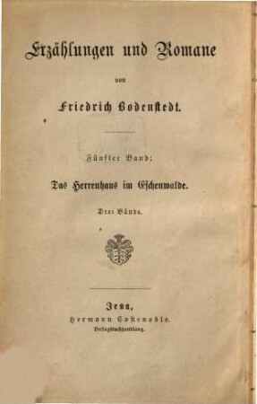 Erzählungen und Romane, 5. Das Herrenhaus in Eschenwalde. Erster Band