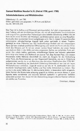 Samuel Matthias Neudorf d.Ä. (Heirat 1758, gest. 1790) Schokoladenkanne und Milchkännchen