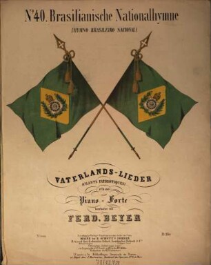 Vaterlands-Lieder : für das Piano-Forte, 40. Brasilianische Nationalhymne