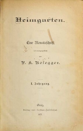 Heimgarten : eine Monatsschrift. 1. 1876/77