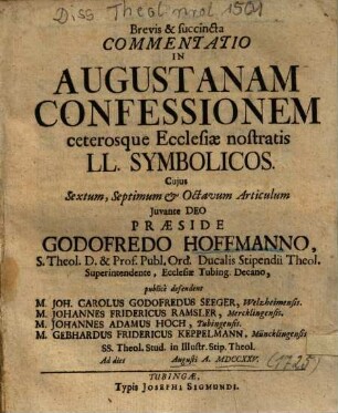 Brevis & succincta Commentatio In Augustanam Confessionem ceterosque Ecclesiae nostratis LL. Symbolicos
