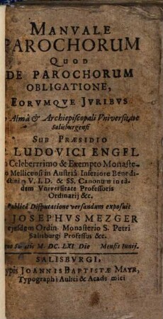 Manuale parochorum quod de parochorum obligatione, eorumque iuribus