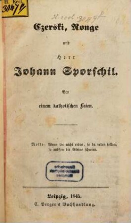 Czerski, Ronge und Herr Johann Sporschil : Von einem katholischen Laien