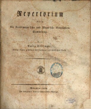 Repertorium über die Kreittmayr'sche und Mayr'sche Generalien-Sammlung