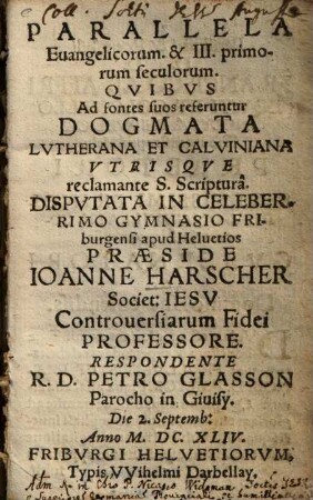 Parallela evangelicorum ... seculorum : quibus ad fontes suos referuntur dogmata Lutherana et Calviniana utrisque reclamante S. Scriptura, Pars prima. ... III. primorum seculorum