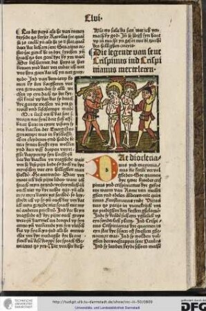 Dae Diocletianus ynd Maximianus die kersten vervolgheden, soe quamen dye tzwee broder Crispinus ynd Crispinianus dye geboeren waren van Rome van mechtighen ynd edelen alderen...