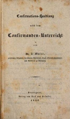 Confirmations-Handlung nebst dem Confirmanden-Unterricht