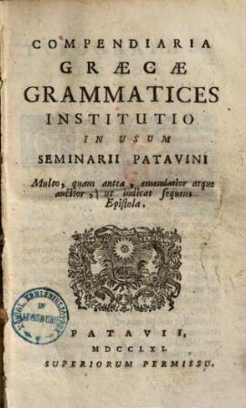 Compendiaria Graecae grammatices institutio in usum seminarii Patavini