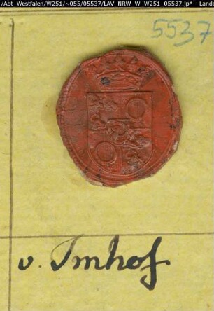 Siegler: Imhoff (Imhof) Überlieferungsart: Stoff: Lack Farbe: rot Form: oval. Durchmesser: 21 mm Art: Typ: Umschrift: