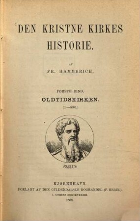 Den Kristne Kirkes Historie, 1. Oldtidskirken