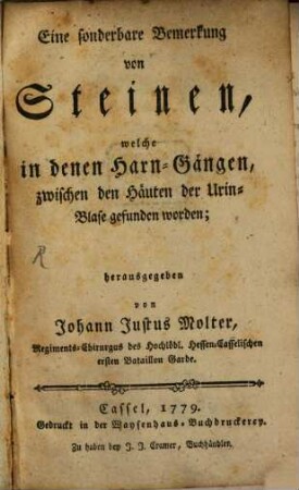 Eine sonderbare Bemerkung von Steinen, welche in denen Harn-Gängen, zwischen den Häuten der Urin-Blase gefunden worden