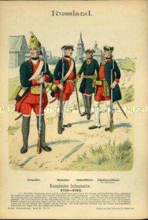 Uniformdarstellung, Grenadier, Musketier, Stabsoffizier und Musketier-Subaltern-Offizier der Infanterie, Russland, 1756/1762.