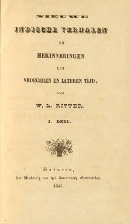 Deel 1: Nieuwe Indische verhalen en herinneringen uit vroegeren en lateren tijd