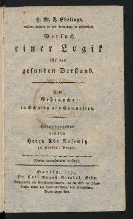 H. M. F. Ebelings, weiland Lehrers an der Domschule in Halberstadt, Versuch einer Logik für den gesunden Verstand : Zum Gebrauche in Schulen und Gymnasien