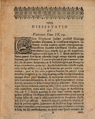 Wîkkûaḥ mar'e šem-meleḵ ham-māšîaḥ ke-vār bā le-fî ḥešbôn Dānî'ēl Sive Evidens Demonstratio, Qua Messiam pridem secundum computum Danielis IX, 24. apparuisse, evincitur
