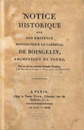 Notice historique sur son éminence monseigneur le cardinal de Boisgelin archevêque de Tours