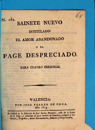 Sainete nuevo intitulado: El amor abandonado ó el page despreciado : para cuatro personas