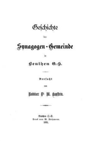 Geschichte der Synagogen-Gemeinde in Beuthen O.-S. / verfaßt von M. Kopfstein
