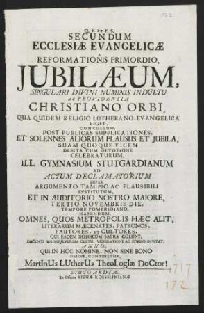 Secundum Ecclesiae Evangelicae A Reformationis Primordio, Jubilaeum, ... Celebraturum, Ill. Gymnasium Stutgardianum Ad Actum Declamatorium ... Invitat
