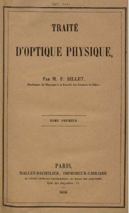 Tome 1: Traité d'optique physique. Tome Premier