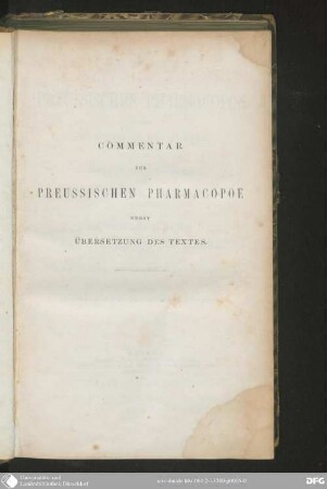 2: Commentar zur preussischen Pharmacopoe nebst Übersetzung des Textes : nach der sechsten Auflage der Pharmacopoea Borussica ; für Apotheker, Ärzte und Medicinal-Beamte