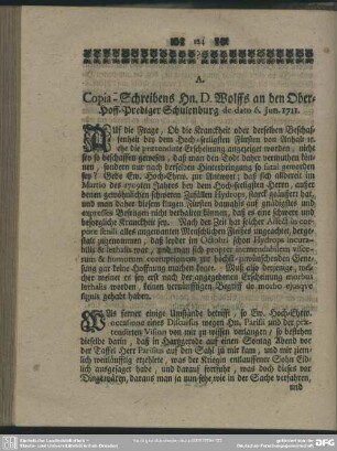 A. Copia-Schreibens Hn. D. Wolffs an den Ober-Hoff-Prediger Schulenburg de dato 6. Jun. 1711