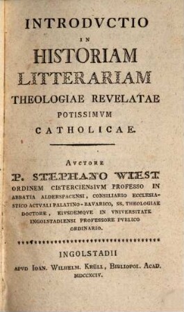 Introdvctio In Historiam Litterariam Theologiae Revelatae Potissimvm Catholicae