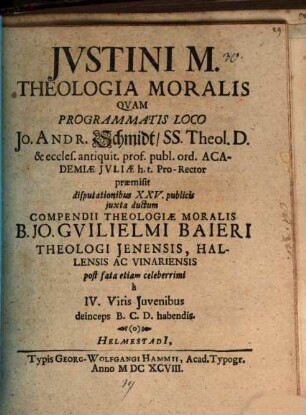 Iustini M. theologia moralis : quam programmatis loco
