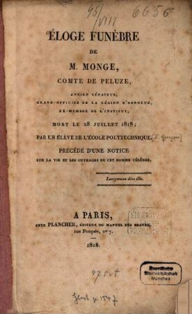 Éloge funèbre de M. Monge, comte de Peluze ... mort le 28 juillet 1818 : Précédé d'une notice sur la vie et les ouvrages de cet homme célèbre