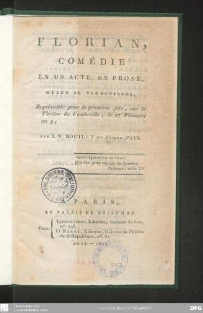 Florian : comédie en un acte, en prose, mêlée de vaudevilles ; représentée pour la première fois, sur le Théâtre du Vaudeville, le 27 frimaire an 9