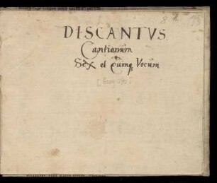 [Georg Otto]: Cantionum. Discantus