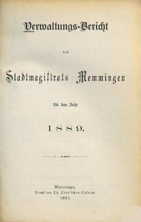 Verwaltungs-Bericht des Stadtmagistrats Memmingen für die Jahre .... 1889 (1891)