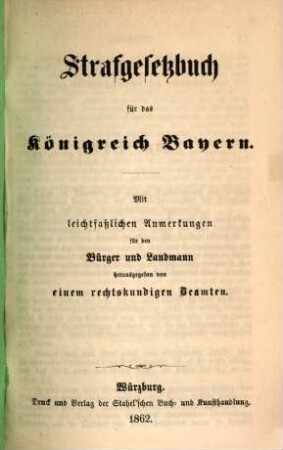 Strafgesetzbuch für das Königreich Bayern : Mit leichtfaßlichen Anmerkungen