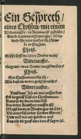 Ein Gesprech/ eines Christen/ mit einem Widertauffer/ ...