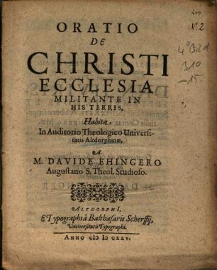 Oratio De Christi Ecclesia Militante In His Terris : Habita In Auditorio Theologico Universitatis Altdorphinae