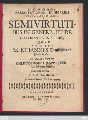 Exercitationum Ethicarum Disputatio XXIII. De Semivirtutibus in Genere, Et De Continenta in Specie