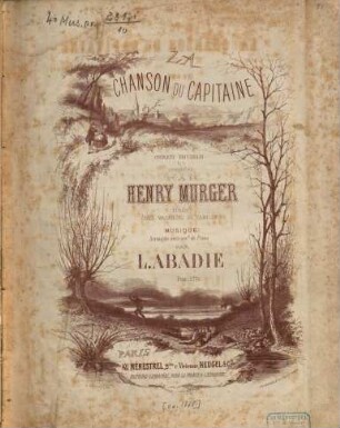 La chanson du capitaine : couplets recueillis et complétés par Henry Murger ; tirés des Vacances de Camille ; musique arrangée avec acc. t de piano