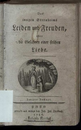 Des jungen Sternheims Leiden und Freuden, oder die Gefahren einer frühen Liebe