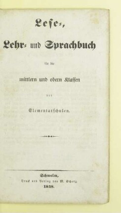 Lese-, Lehr- und Sprachbuch für die mittlern und obern Klassen der Elementarschulen