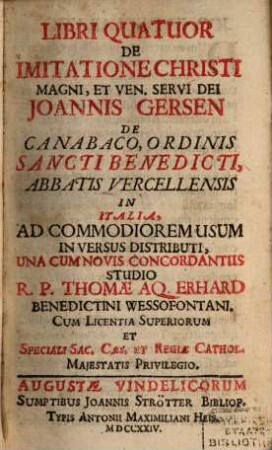 Libri Quatuor De Imitatione Christi Magni, Et Ven. Servi Dei Joannis Gersen De Canabaco, ...