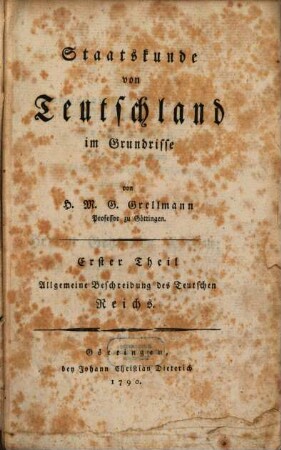 Staatskunde von Teutschland im Grundrisse, 1. Allgemeine Beschreibung des Teutschen Reichs