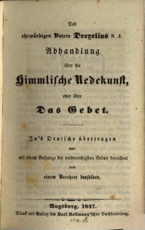Des ehrwürdigen Vaters Drexelius Abhandlung über die himmlische Redekunst, oder über das Gebet