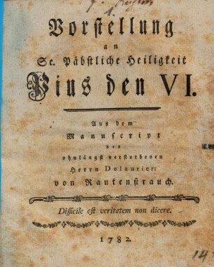Vorstellung an S[ein]e. Päbstliche Heiligkeit Pius den VI.