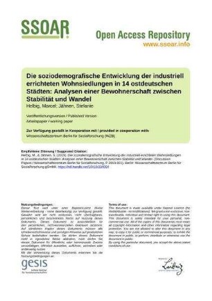 Die soziodemografische Entwicklung der industriell errichteten Wohnsiedlungen in 14 ostdeutschen Städten: Analysen einer Bewohnerschaft zwischen Stabilität und Wandel